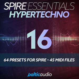 Spire Essentials Vol. 16 Hypertechno preset pack for Reveal Sound Spire by baltic audio
