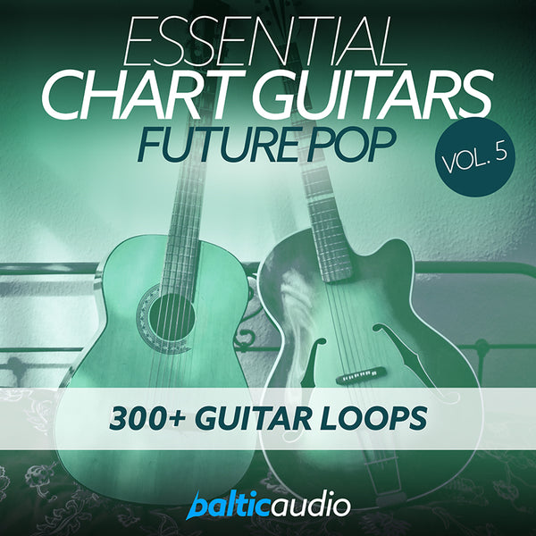 baltic audio - Essential Chart Guitars Vol 5 - Future Pop