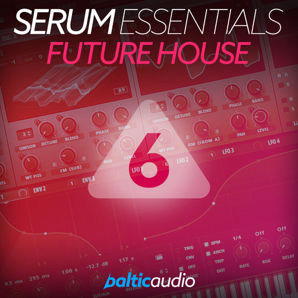 baltic audio - Serum Essentials Vol 6 - Future House