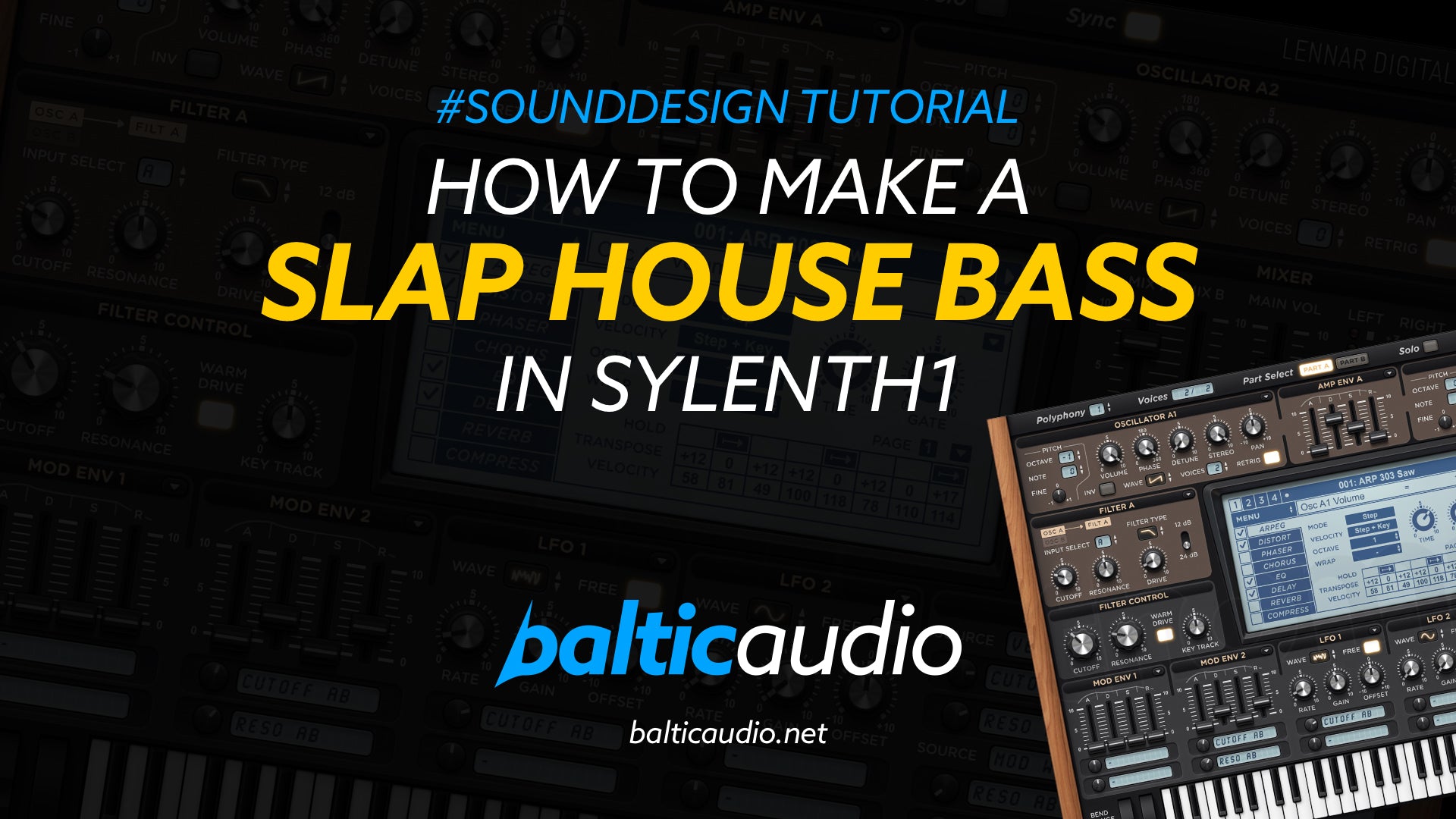 baltic audio - Sound Design Tutorial - How to make a Slap House Bass in Sylenth1