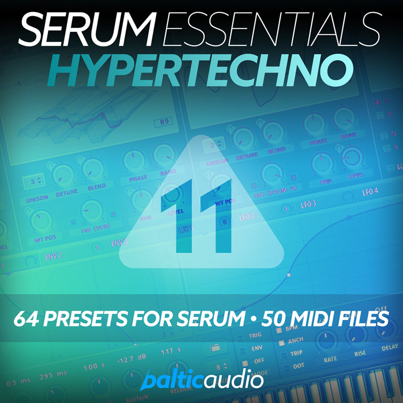 Serum Essentials Vol. 11 Hypertechno preset pack for Xfer Serum by baltic audio
