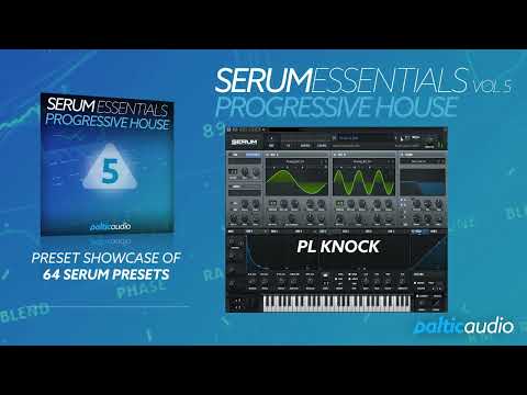 Demonstration of Progressive House presets from Serum Essentials Vol. 5 loaded in Xfer Serum
