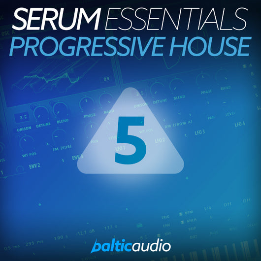 baltic audio - Serum Essentials Vol 5 - Progressive House