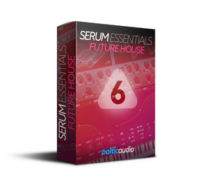Serum Essentials Vol. 6 Future House preset pack for Xfer Serum by baltic audio