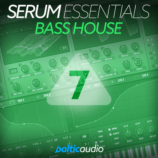 baltic audio - Serum Essentials Vol 7 - Bass House