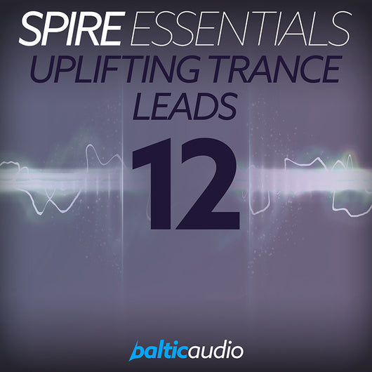 baltic audio - Spire Essentials Vol 12 - Uplifting Trance Leads
