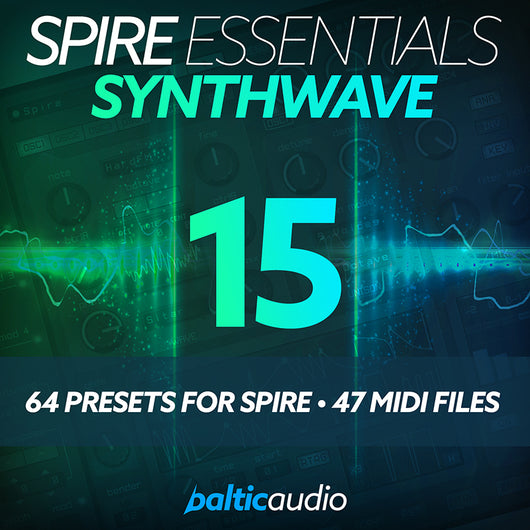 baltic audio - Spire Essentials Vol 15 - Synthwave