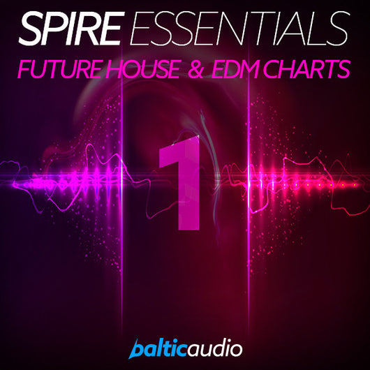 baltic audio Spire Essentials Vol 1: Future House & EDM Charts