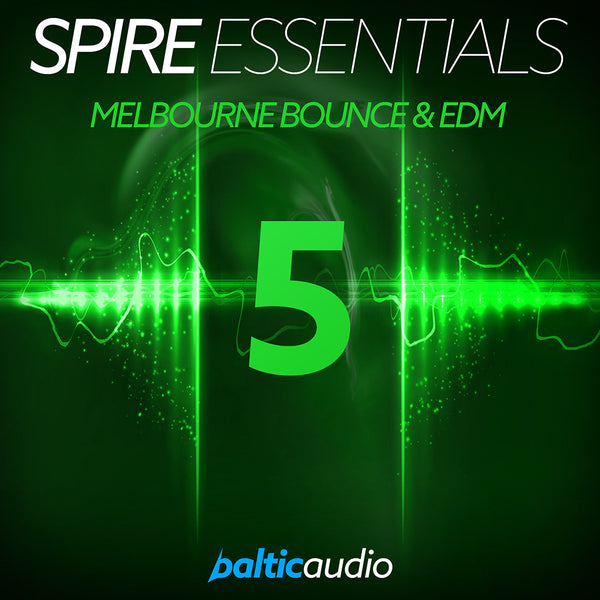 baltic audio Spire Essentials Vol 5: Melbourne Bounce & EDM