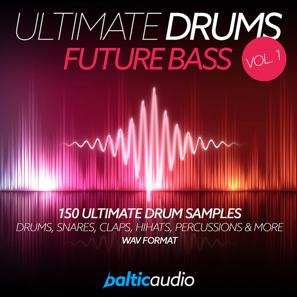baltic audio - Ultimate Drums Vol 1: Future Bass