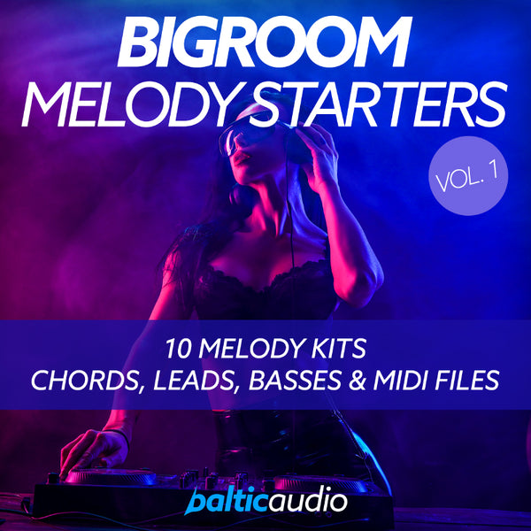 baltic audio - Bigroom Melody Starters Vol 1